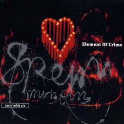 Element Of Crime : Sperr Mich Ein